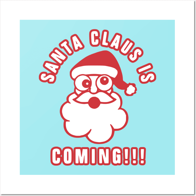 Santa Claus is Coming Wall Art by flimflamsam